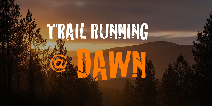 Dawn Trail Run