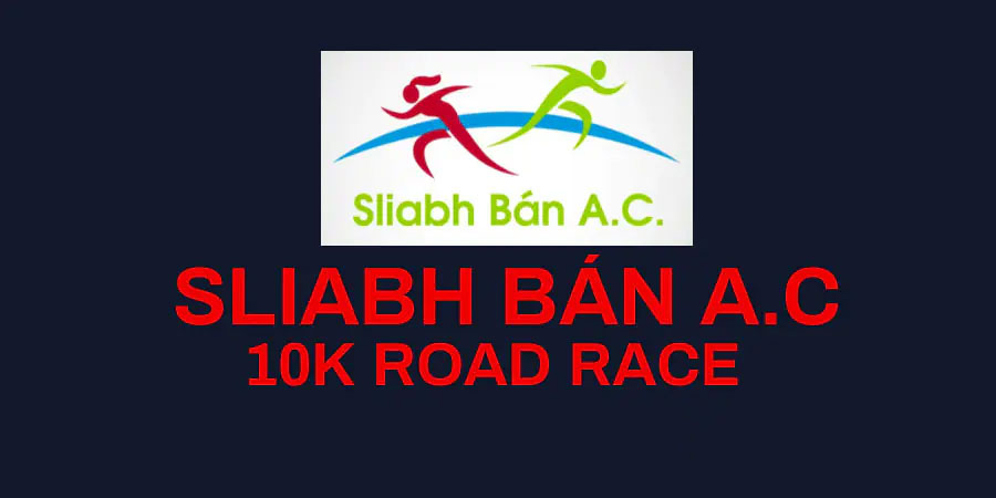 Sliabh B&aacute;n A.C 10K Road Race