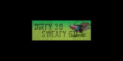 Dirty 30 Sweaty 60