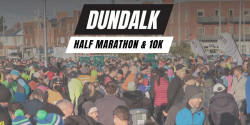 Dundalk Half Marathon & 10K