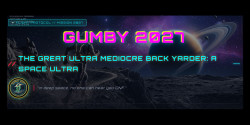 GUMBY - Great Ultra Mediocre Back Yarder