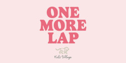 One More Lap for Kids' Village